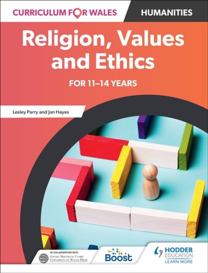 Curriculum for Wales: Religion, Values and Ethics for 11–14 years, Lesley Parry ; Jan Hayes - Paperback - 9781398348745