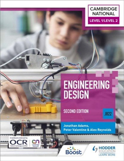 Level 1/Level 2 Cambridge National in Engineering Design (J822): Second Edition, Jonathan Adams ; Peter Valentine ; Alex Reynolds - Paperback - 9781398350335