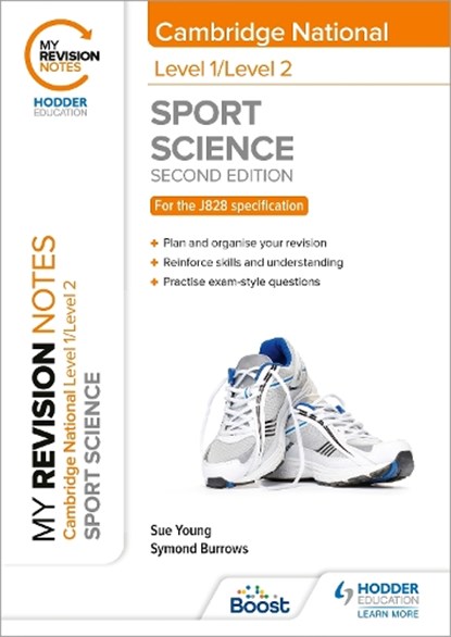 My Revision Notes: Level 1/Level 2 Cambridge National in Sport Science: Second Edition, Sue Young ; Symond Burrows - Paperback - 9781398351165