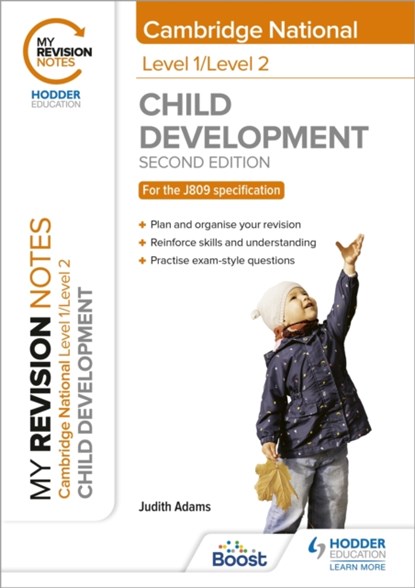 My Revision Notes: Level 1/Level 2 Cambridge National in Child Development: Second Edition, Judith Adams - Paperback - 9781398351196