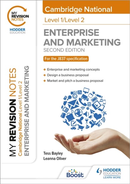 My Revision Notes: Level 1/Level 2 Cambridge National in Enterprise & Marketing: Second Edition, Tess Bayley ; Leanna Oliver - Paperback - 9781398351226