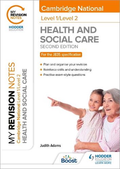 My Revision Notes: Level 1/Level 2 Cambridge National in Health & Social Care: Second Edition, Judith Adams - Paperback - 9781398351240