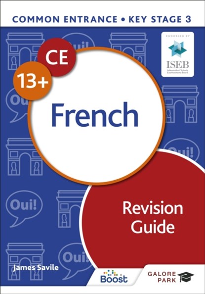Common Entrance 13+ French Revision Guide, James Savile - Paperback - 9781398351967