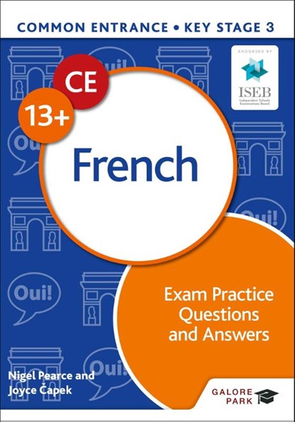 Common Entrance 13+ French Exam Practice Questions and Answers, Nigel Pearce ; Joyce Capek - Paperback - 9781398351974