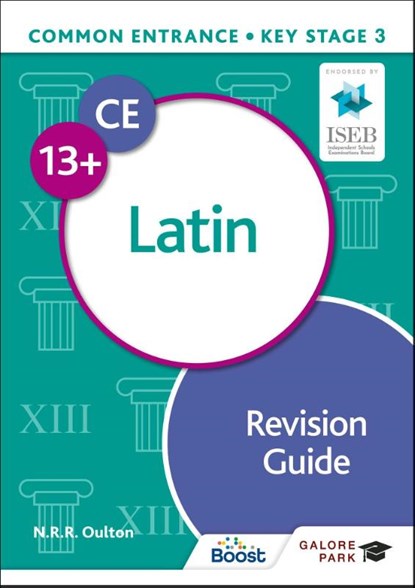 Common Entrance 13+ Latin Revision Guide, N. R. R. Oulton - Paperback - 9781398351981