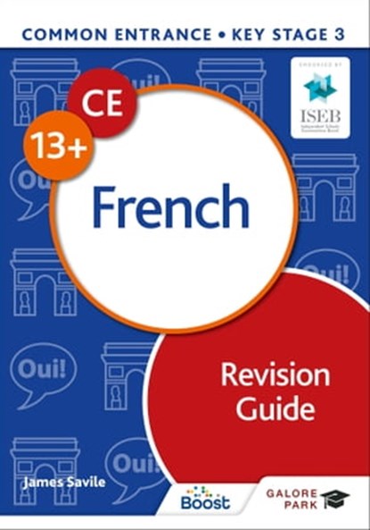 Common Entrance 13+ French Revision Guide, James Savile - Ebook - 9781398354456