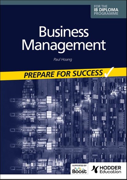 Business management for the IB Diploma: Prepare for Success, Paul Hoang - Paperback - 9781398358423