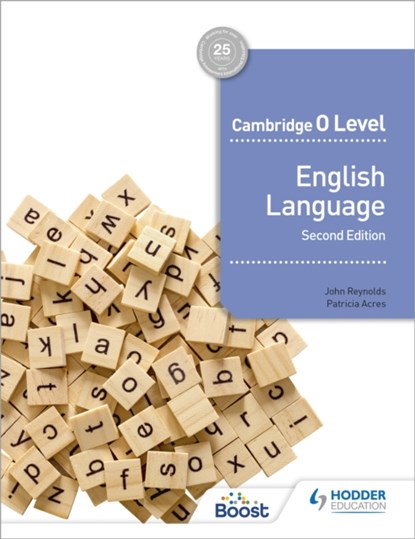 Cambridge O Level English Language Second edition, John Reynolds ; Patricia Acres - Paperback - 9781398360235