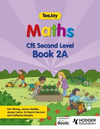 TeeJay Maths CfE Second Level Book 2A Second Edition, Thomas Strang ; James Geddes ; James Cairns - Ebook - 9781398362994