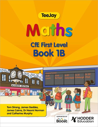 TeeJay Maths CfE First Level Book 1B Second Edition, Thomas Strang ; James Geddes ; James Cairns - Paperback - 9781398363236