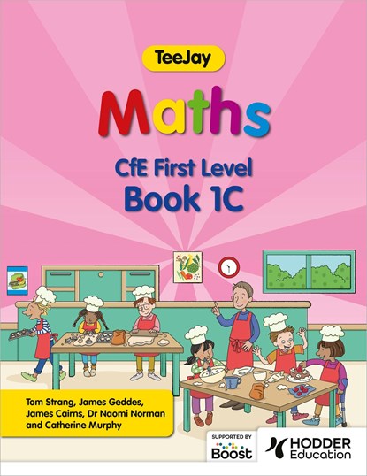 TeeJay Maths CfE First Level Book 1C Second Edition, Thomas Strang ; James Geddes ; James Cairns - Paperback - 9781398363243