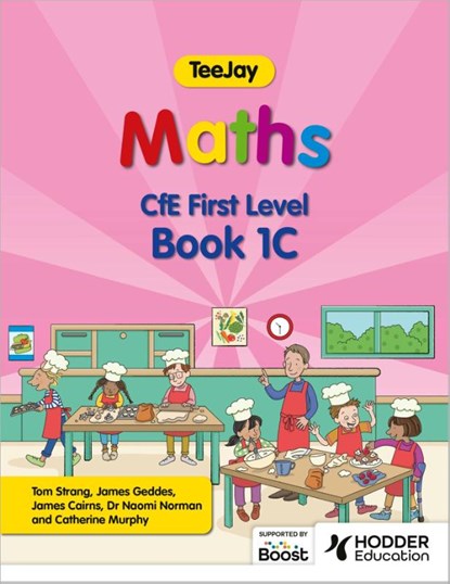 TeeJay Maths CfE First Level Book 1C Second Edition, Thomas Strang ; James Geddes ; James Cairns - Paperback - 9781398363243