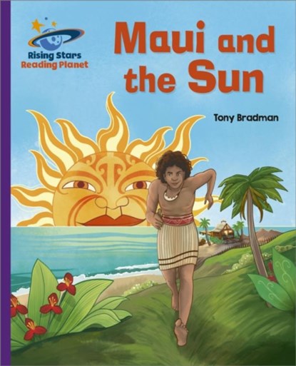 Reading Planet - Maui and the Sun - Purple: Galaxy, Tony Bradman - Paperback - 9781398363878