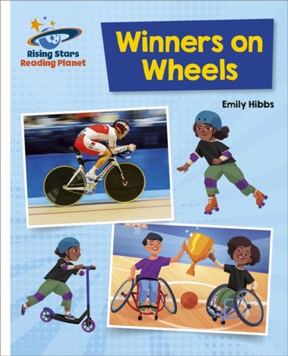 Reading Planet - Winners on Wheels - White: Galaxy, Emily Hibbs - Paperback - 9781398363922