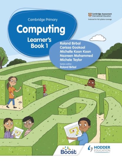 Cambridge Primary Computing Learner's Book Stage 1, Roland Birbal ; Michele Taylor ; Nazreen Mohammed ; Michelle Koon Koon - Paperback - 9781398368569
