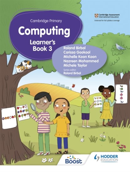 Cambridge Primary Computing Learner's Book Stage 3, Roland Birbal ; Michele Taylor ; Nazreen Mohammed ; Michelle Koon Koon ; Carissa Gookool - Paperback - 9781398368583