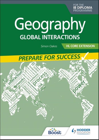 Geography for the IB Diploma HL Core Extension: Prepare for Success, Simon Oakes - Paperback - 9781398369191