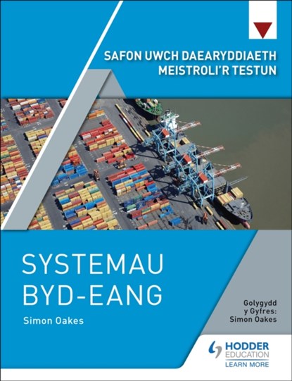 Safon Uwch Daearyddiaeth Meistroli’r Testun: Systemau Byd-eang, Simon Oakes - Paperback - 9781398369429