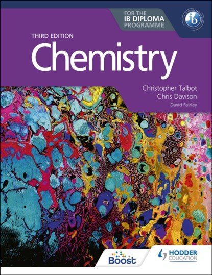 Chemistry for the IB Diploma Third edition, Christopher Talbot ; Chris Davison - Paperback - 9781398369900
