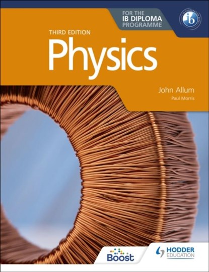 Physics for the IB Diploma Third edition, John Allum - Paperback - 9781398369917
