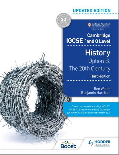 Cambridge IGCSE and O Level History 3rd Edition: Option B: The 20th century, Ben Walsh ; Benjamin Harrison - Paperback - 9781398375055