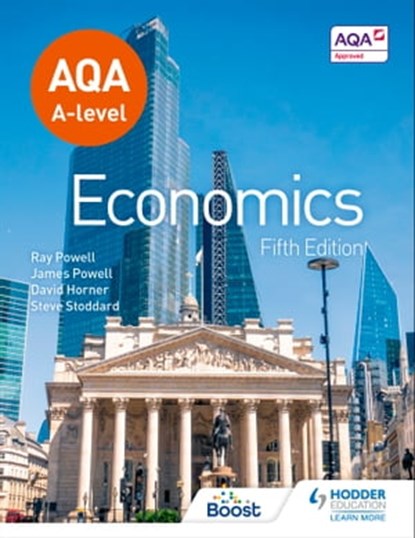 AQA A-level Economics Fifth Edition, James Powell ; Ray Powell ; David Horner ; Steve Stoddard - Ebook - 9781398376083