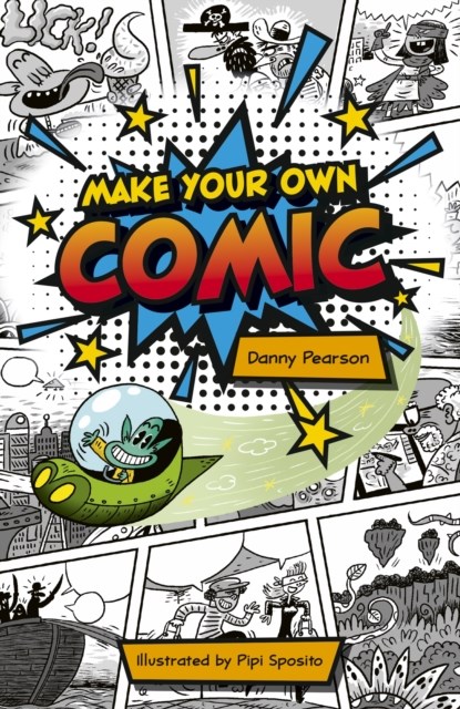 Reading Planet KS2: Make Your Own Comic - Stars/Lime, Danny Pearson - Paperback - 9781398376960