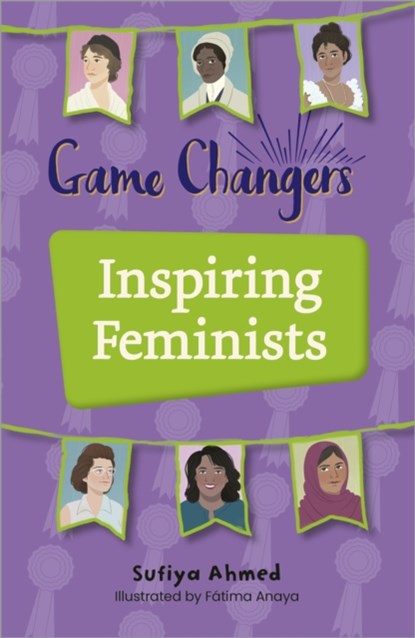 Reading Planet KS2: Game Changers: Inspiring Feminists - Earth/Grey, Sufiya Ahmed - Paperback - 9781398377226