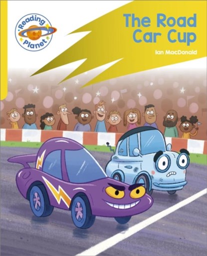 Reading Planet: Rocket Phonics - Target Practice - The Road Car Cup - Yellow, Ian Macdonald - Paperback - 9781398381865