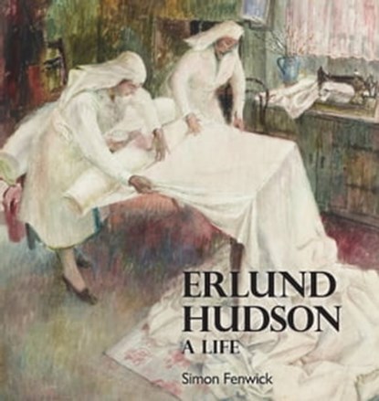 A Life of Erlund Hudson, Simon Fenwick - Ebook - 9781398382503