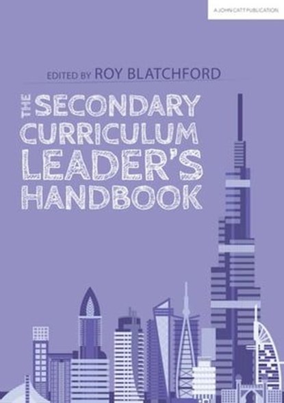 The Secondary Curriculum Leader's Handbook, Roy Blatchford - Ebook - 9781398383890