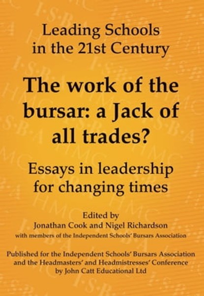 The Work of the Bursar: A Jack of All Trades?: Essays in Leadership for Changing Times, Jonathan Cook ; Nigel Richardson - Ebook - 9781398383975