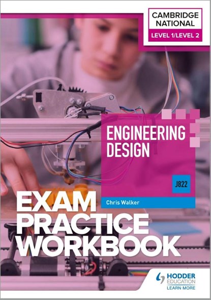 Level 1/Level 2 Cambridge National in Engineering Design (J822) Exam Practice Workbook, Chris Walker - Paperback - 9781398384712