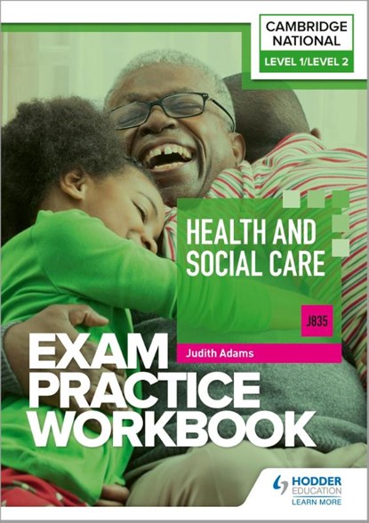 Level 1/Level 2 Cambridge National in Health and Social Care (J835) Exam Practice Workbook, Judith Adams - Paperback - 9781398384873