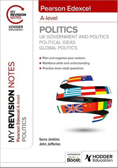 My Revision Notes: Pearson Edexcel A-level Politics: UK Government and Politics, Political Ideas and Global Politics, Sarra Jenkins ; John Jefferies - Paperback - 9781398385016