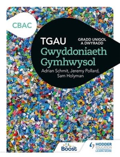 TGAU Gwyddoniaeth Gymhwysol CBAC: Gradd Unigol a Dwyradd, Jeremy Pollard ; Adrian Schmit ; Sam Holyman - Ebook - 9781398385825