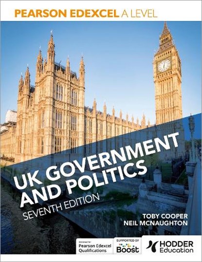Pearson Edexcel A Level UK Government and Politics Seventh Edition, Neil McNaughton ; Toby Cooper - Paperback - 9781398388093