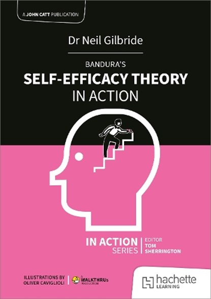 Bandura's Self-Efficacy Theory in Action, Neil Gilbride - Paperback - 9781398388727