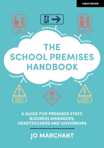 The School Premises Handbook: a guide for premises staff, business managers, headteachers and governors, Jo Marchant - Paperback - 9781398388796