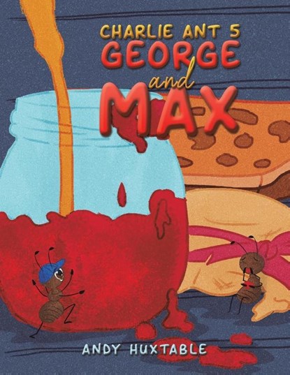Charlie Ant 5: George and Max, Andy Huxtable - Paperback - 9781398409590
