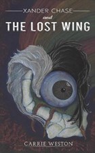 Xander Chase and the Lost Wing | Carrie Weston | 