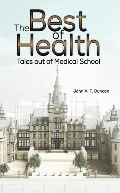 The Best of Health, John A. T. Duncan - Paperback - 9781398413276