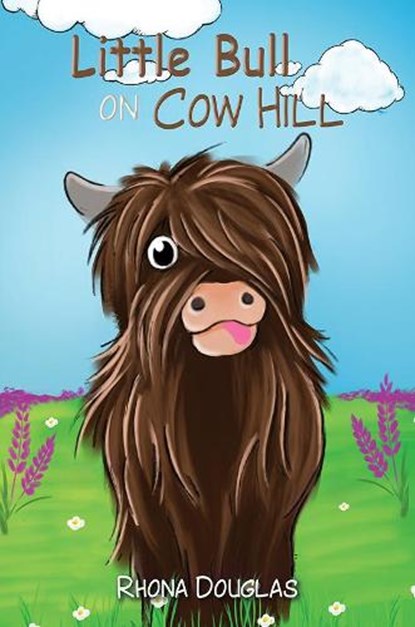 Little Bull on Cow Hill, Rhona Douglas - Paperback - 9781398417076