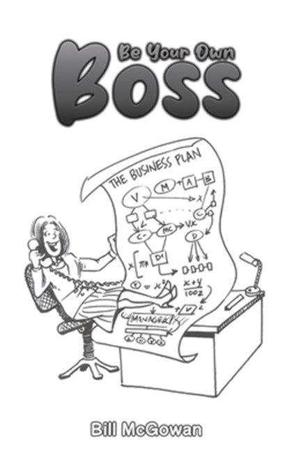 Be Your Own Boss, Bill McGowan - Paperback - 9781398420335