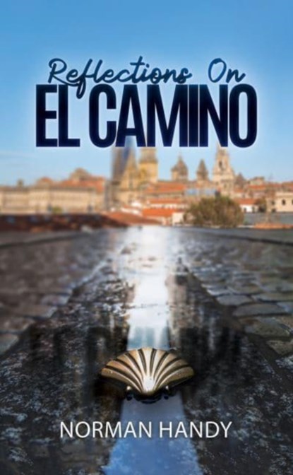 Reflections On El Camino, Norman Handy - Paperback - 9781398424838