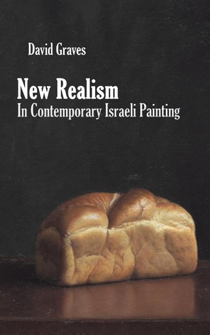 New Realism in Contemporary Israeli Painting, David Graves - Gebonden - 9781398437364