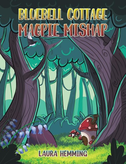 Bluebell Cottage - Magpie Mishap, Laura Hemming - Paperback - 9781398459649
