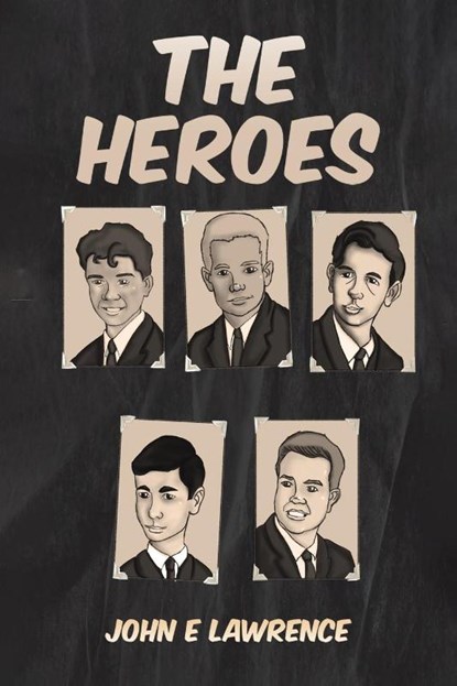 The Heroes, John E Lawrence - Paperback - 9781398460904