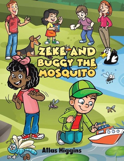 Zeke and Buggy the Mosquito, Atlas Higgins - Paperback - 9781398461253