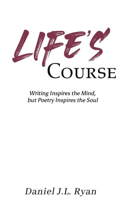 Life's Course, Daniel J L Ryan - Paperback - 9781398461338